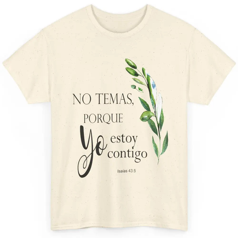 Floral Spanish Bible Verse No Temas Porque Yo Estoy Contigo Classic Unisex T-Shirt