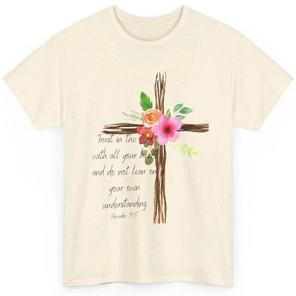 Christian Faith Trust In The Lord With All Heart Religious Classic Unisex T-Shirt