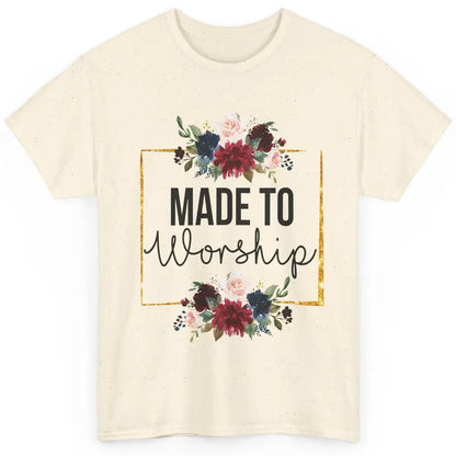 Floral Christian Faith Made To Worship Bible Verse Religious Classic Unisex T-Shirt