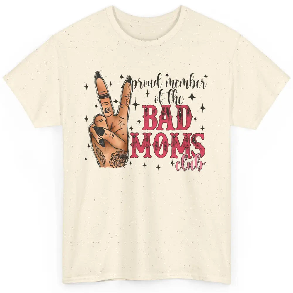 Tattooed Mom Proud Member Of Bad Moms Club Funny Mothers Day Classic Unisex T-Shirt