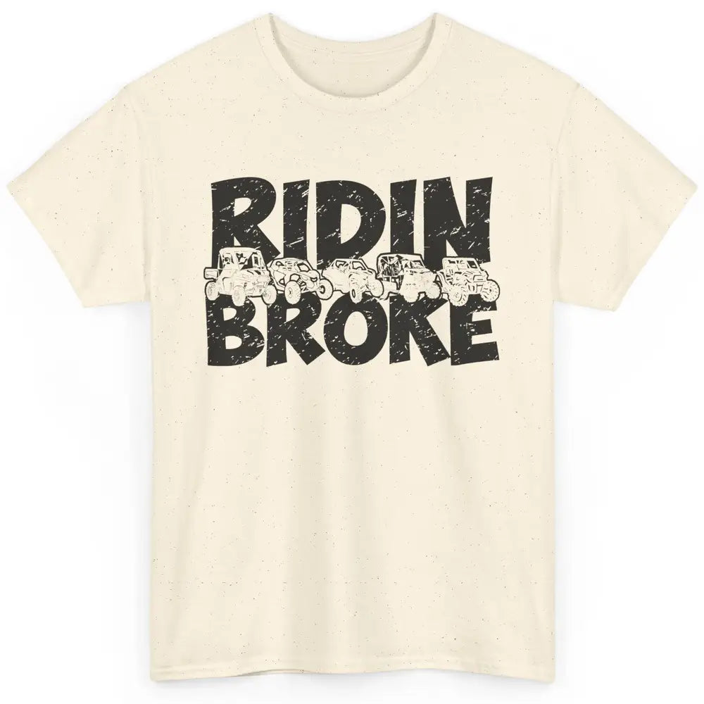 Retro UTV SXS Rider Riding Broke ATV Offroad Riding SXS Life Classic Unisex T-Shirt