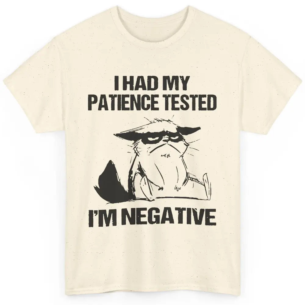 Funny Cat Had My Patience Tested I'm Negative Sarcastic Cat Classic Unisex T-Shirt