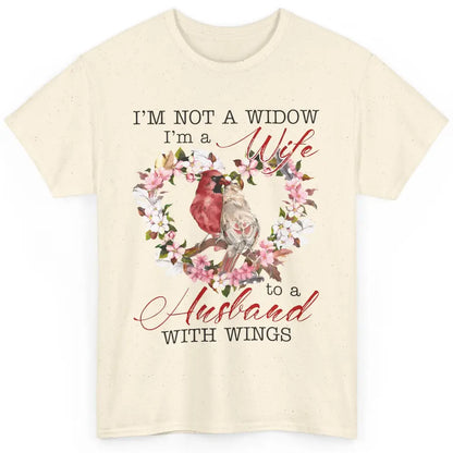 Cardinal Husband In Heaven I'm Not Widow Angel Loving Memory Classic Unisex T-Shirt