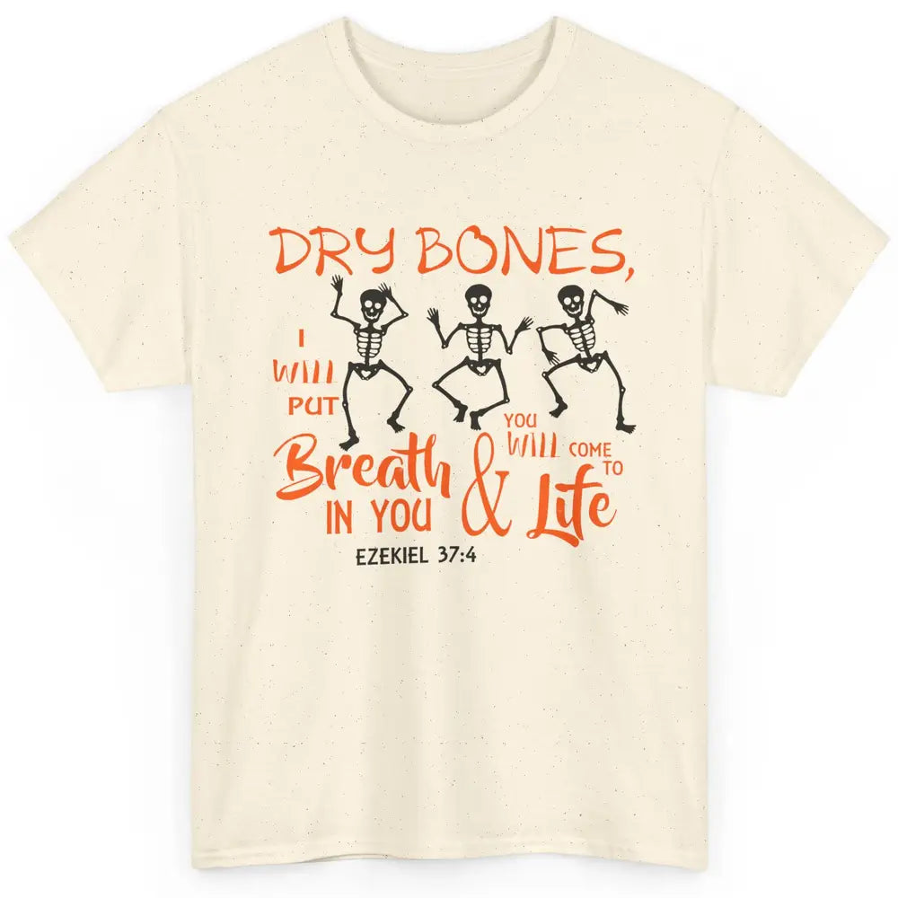 Dancing Skeleton Dry Bones Come Alive Halloween Christian Classic Unisex T-Shirt