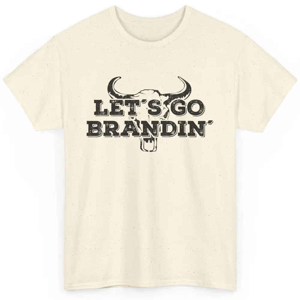 Vintage Bull Skull Let's Go Brandin' Western Country Symbols Classic Unisex T-Shirt