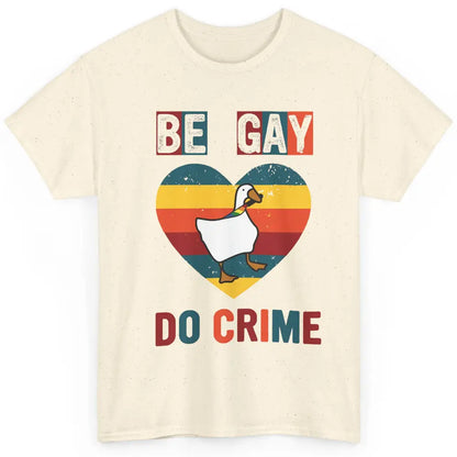 Vintage Duck Rainbow Be Gay Do Crime LGBTQ Community Rights Classic Unisex T-Shirt