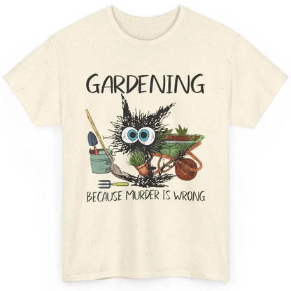 Funny Black Cat Gardening Because Murder Is Wrong Gardener Classic Unisex T-Shirt