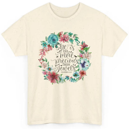 Floral She is More Precious Than Jewels Christian Religious Classic Unisex T-Shirt