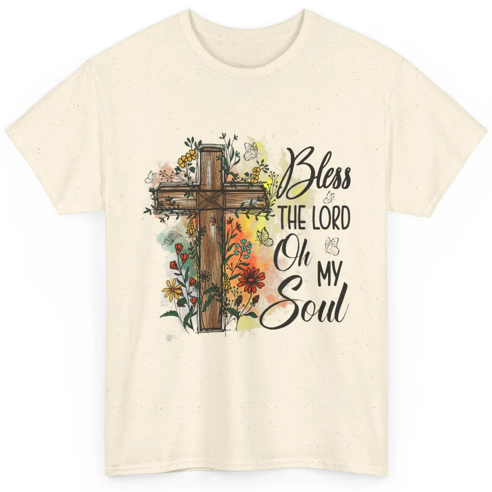 Christian Bless The Lord Oh My Soul Bible Verse Jesus Christ Flower Cross Church Classic Unisex T-Shirt