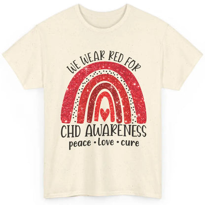 CHD Rainbow We Wear Red for CHD Awareness Peace Love Cure Classic Unisex T-Shirt