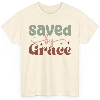 Boho Saved By Grace Jesus Christian Bible Verse Aesthetic Classic Unisex T-Shirt