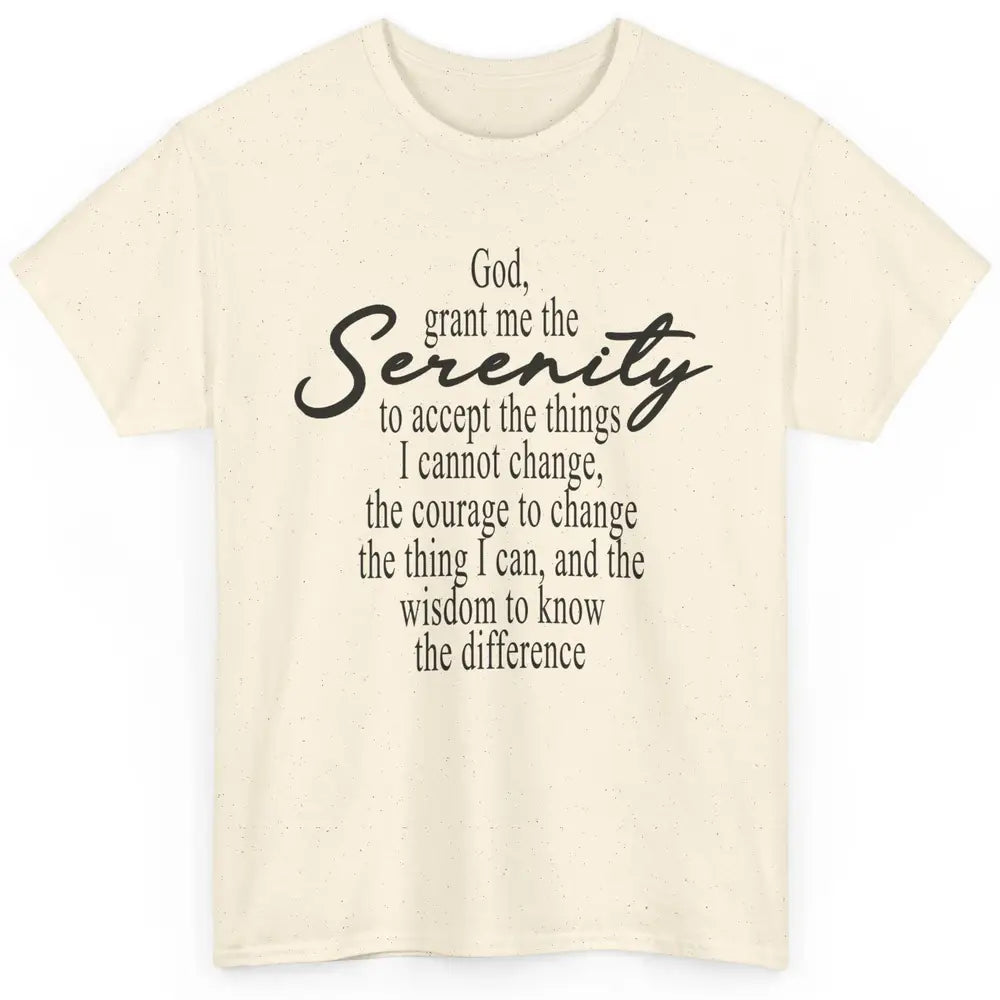 Christian God Grant Me The Serenity To Accept Prayer Faith Classic Unisex T-Shirt