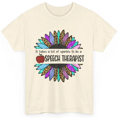 SLP Sunflower It Takes Lots Sparkle To Be Speech Therapist Classic Unisex T-Shirt