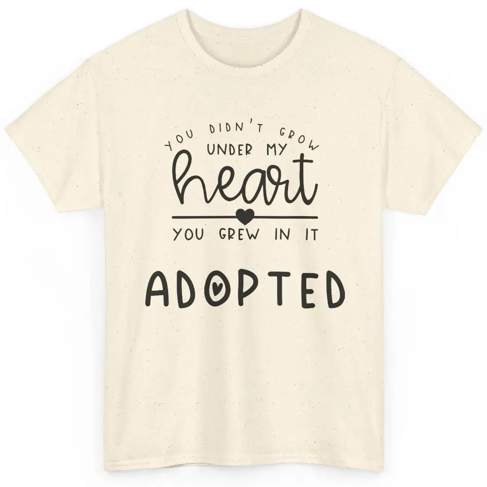 Foster Parent You Grew In My Hearts Adopted Child Foster Mom Classic Unisex T-Shirt