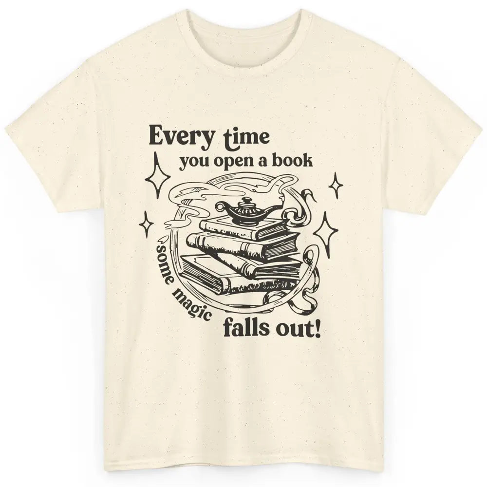 Every Time You Open A Book Some Magic Falls Out Book Magic Classic Unisex T-Shirt