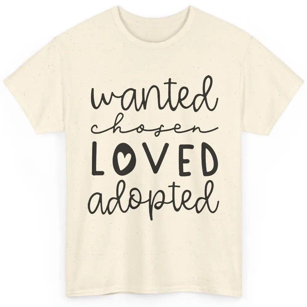 Foster Care Wanted Chosen Loved Adopted Foster Mom Parents Classic Unisex T-Shirt