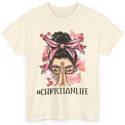 Floral Messy Bun Praying Christian Life Religious Motivation Classic Unisex T-Shirt