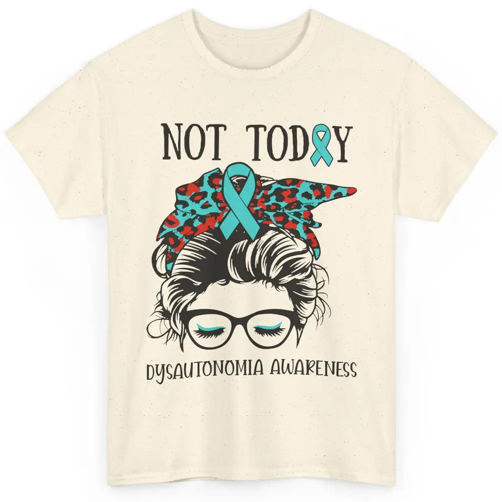 Dysautonomia Awareness Ribbon Not Today Messy Bun Leopard Classic Unisex T-Shirt