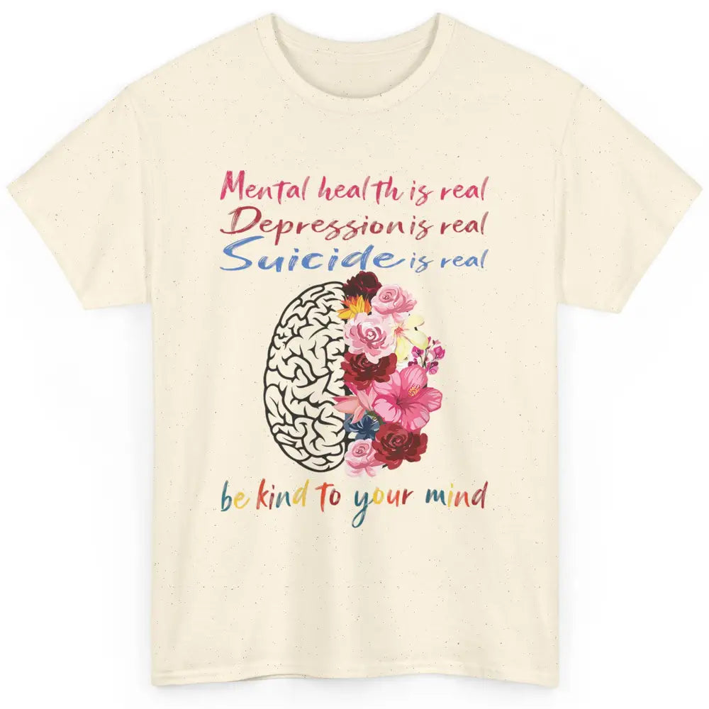 Be Kind To Your Mind Floral Brain Mental Health Awareness Classic Unisex T-Shirt