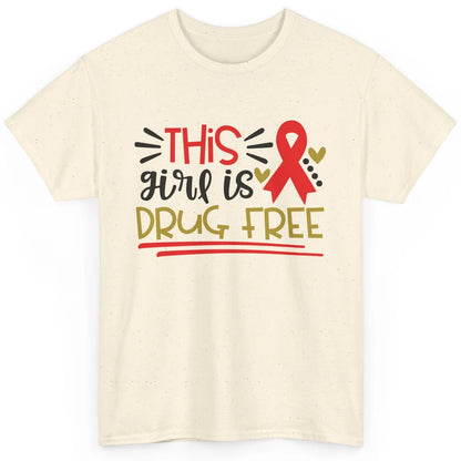 This Girl Is Drug Free Red Ribbon Week Say No To Drugs Classic Unisex T-Shirt