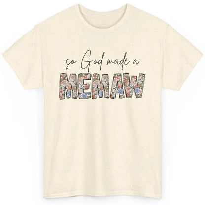 Floral Boho So God Made A Memaw Grandmother Mothers Day Classic Unisex T-Shirt