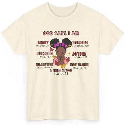 Christian God Says I Am Little Black Girl Bible Religious Classic Unisex T-Shirt