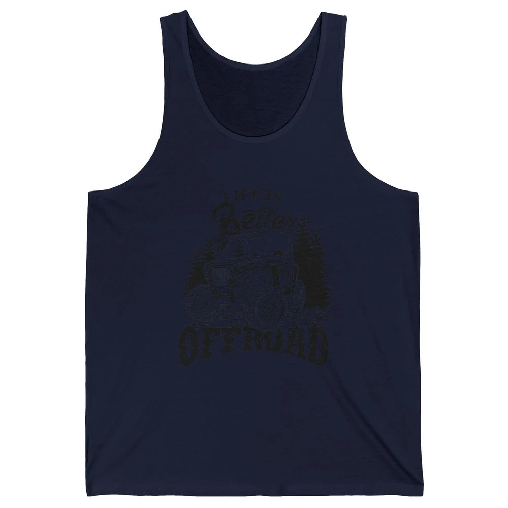 Retro UTV SXS Rider Life Is Better Offroad Mountain Side By Unisex Jersey Tank