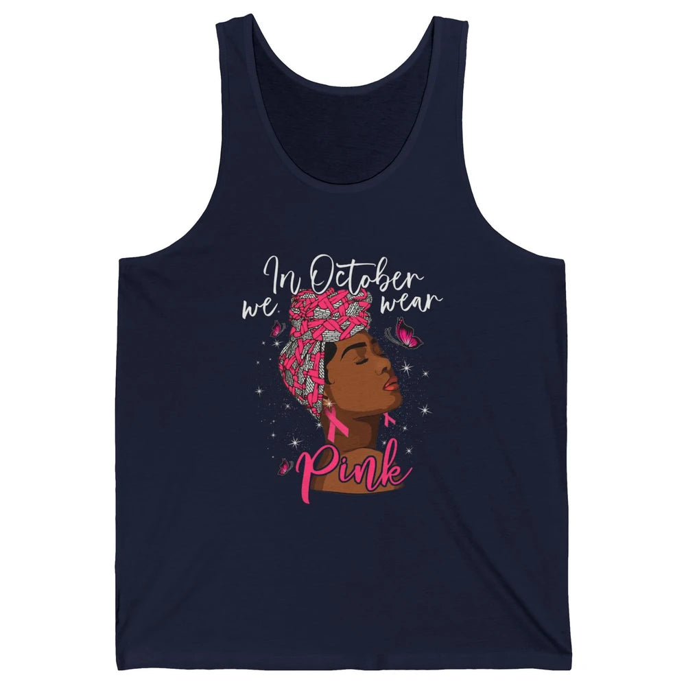 Afro Melanin Lady October Wear Pink Breast Cancer Awareness Unisex Jersey Tank