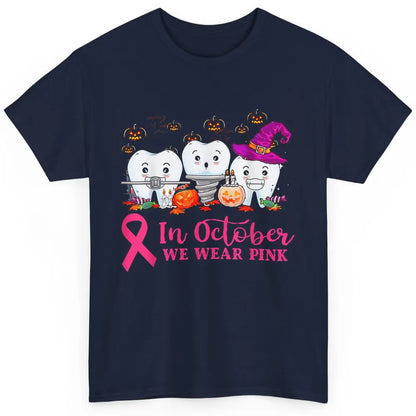 Dental Dentist Teeth October Wear Pink Breast Cancer Month Classic Unisex T-Shirt