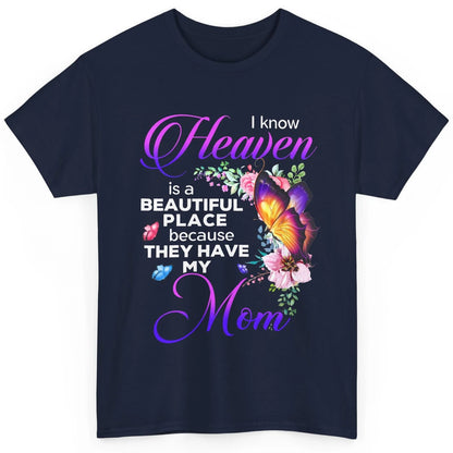 Butterfly Heaven's Beautiful They Have My Mom Guardian Angel Classic Unisex T-Shirt