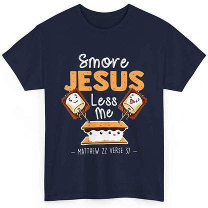 Smore Jesus Less Me Christian Pun Camping Camper Religion Classic Unisex T-Shirt