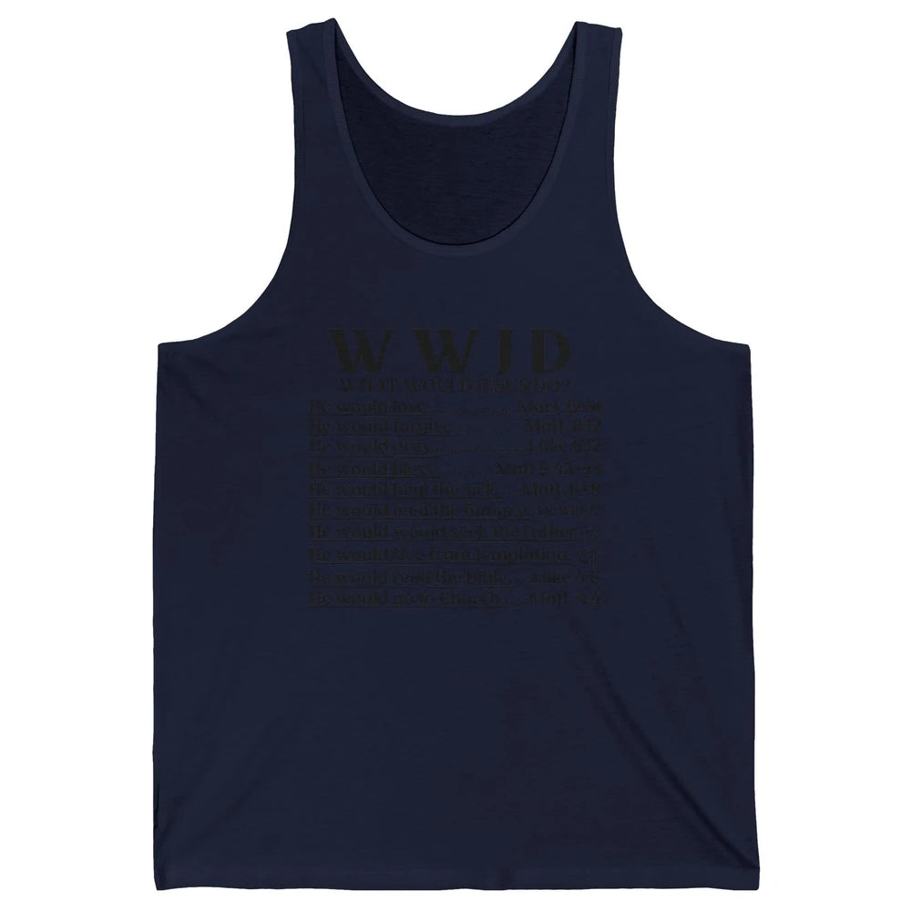 What Would Jesus Do Bible Verse Christian Religious WWJD Unisex Jersey Tank