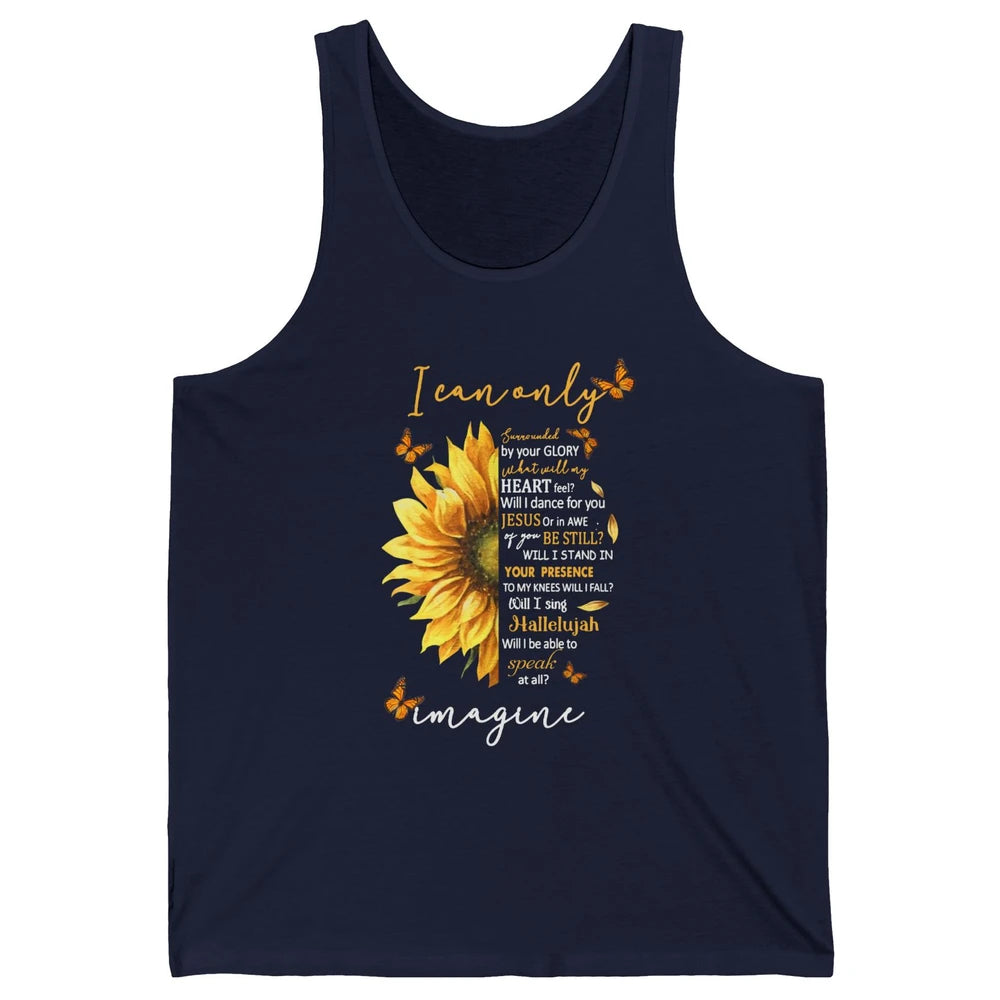 Sunflower Jesus Cross I Can Imagine Christian Religious Gift Unisex Jersey Tank