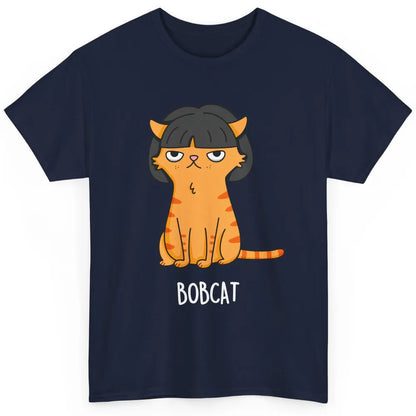 Funny Bobcat Orange Cat Short Hair Joke Sarcastic Kitten Pun Classic Unisex T-Shirt