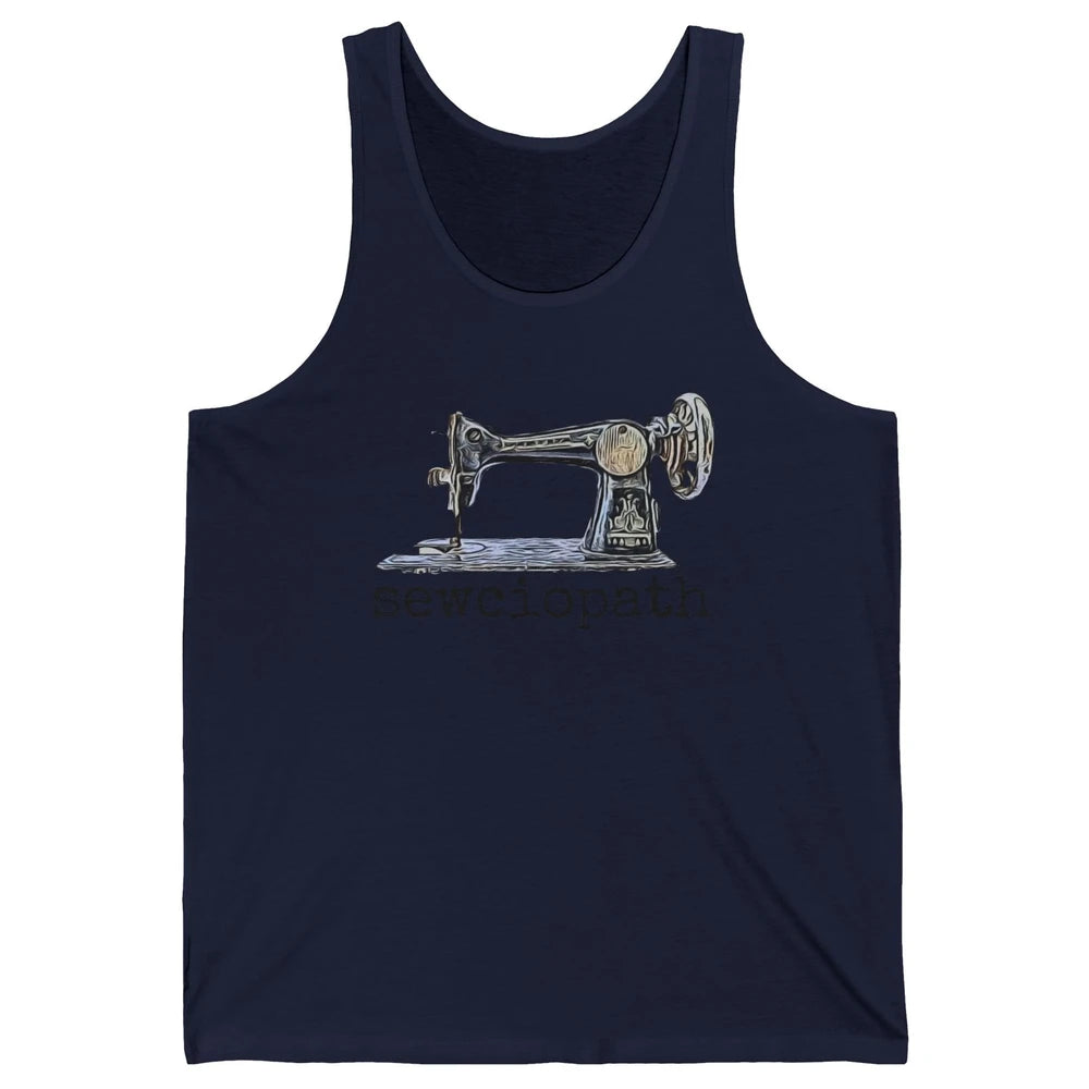 Retro Sewing Machine Sewciopath Quilting Life Sewer Life Unisex Jersey Tank