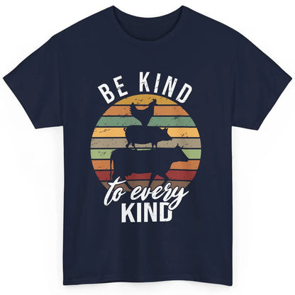 Retro Vegan Be Kind To Every Kind Vegetarian Friend Not Food Classic Unisex T-Shirt