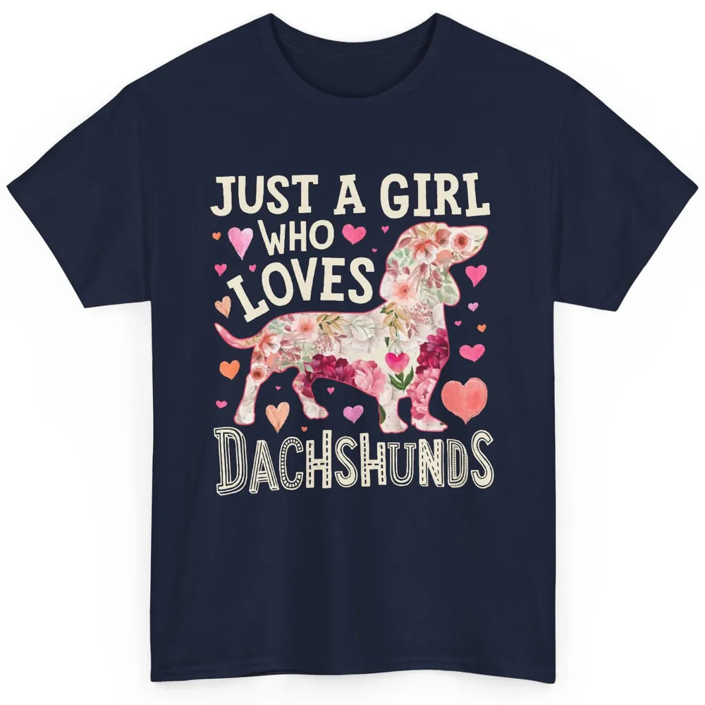 Floral Wiener Just A Girl Who Loves Dachshund Dog Mom Gift Classic Unisex T-Shirt