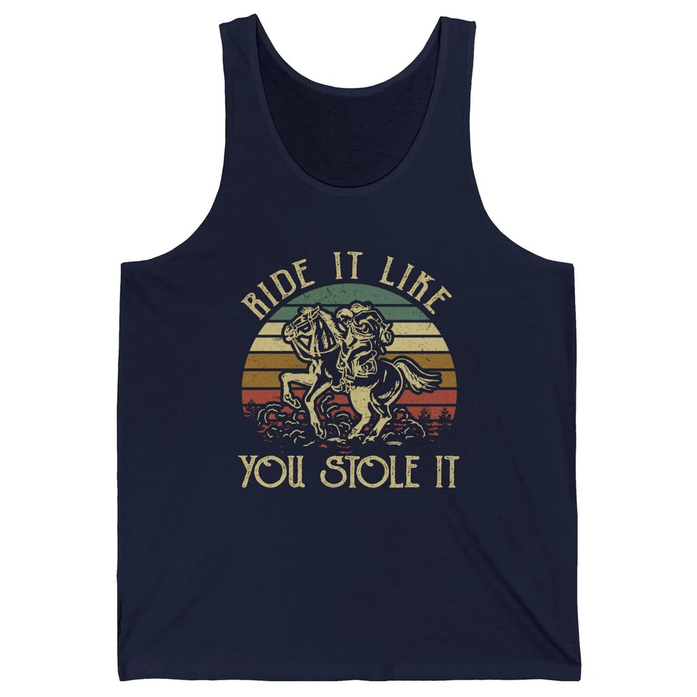 Vintage Cowgirl Riding Horse Ride It Like You Stole Western Unisex Jersey Tank