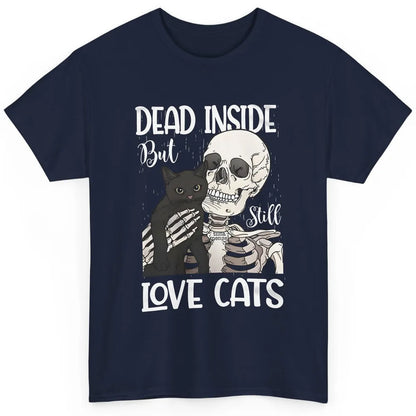 Dead Inside But Still Love Black Cat Funny Skeleton Lovers Classic Unisex T-Shirt