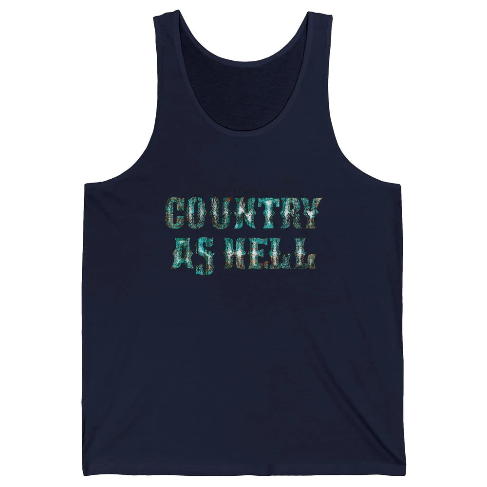 Vintage Unapologetically Country As Hell Western Country Unisex Jersey Tank