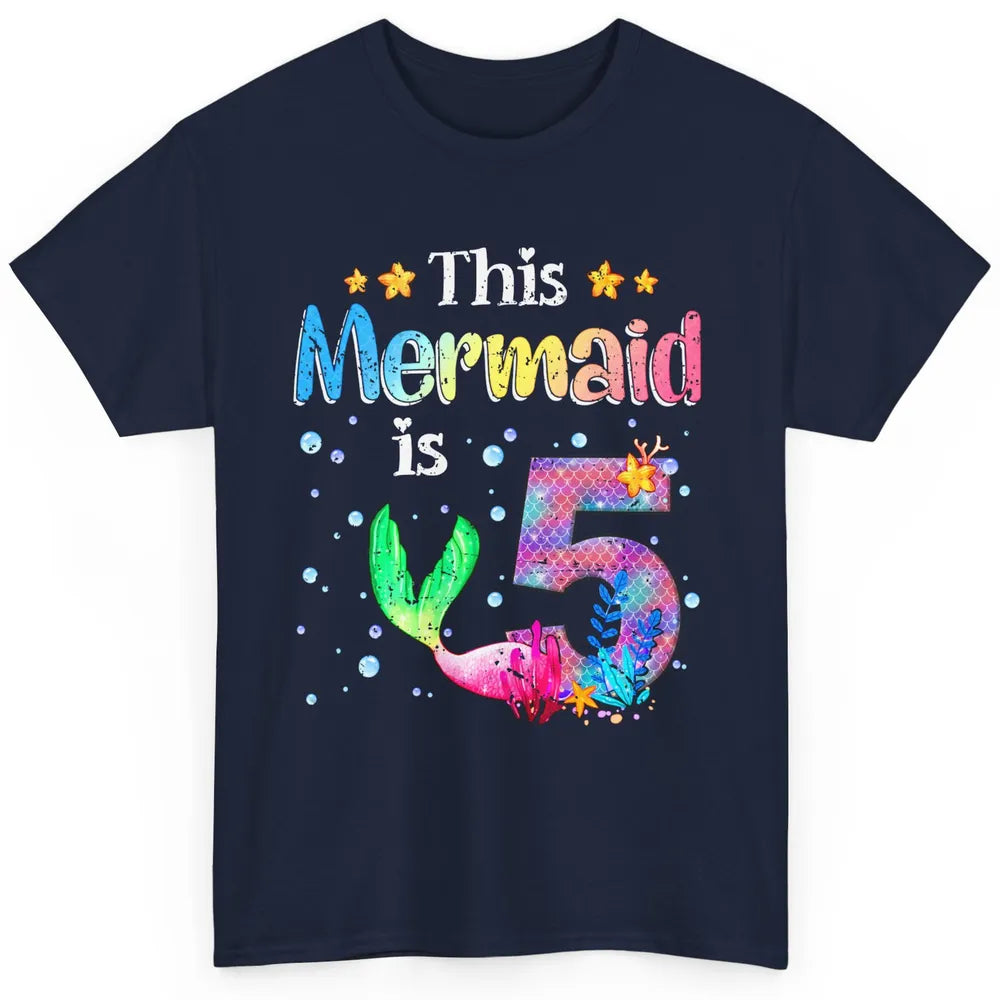 This Mermaid Is 5 Years Old 5th Birthday Boy Girl Gift Classic Unisex T-Shirt