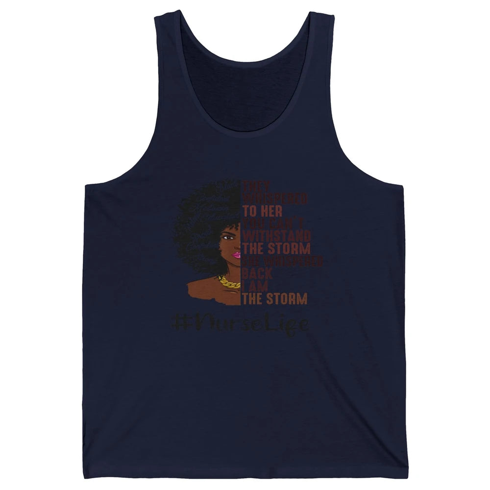 Black Nurse I Am The Storm Black Queen Pride Nurse Life Gift Unisex Jersey Tank