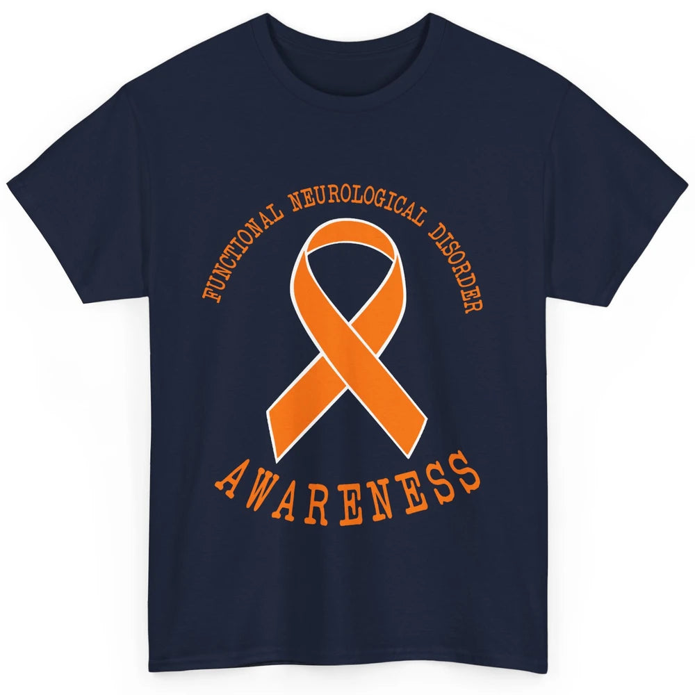 Functional Neurological Disorder Awareness FND Orange Ribbon Classic Unisex T-Shirt