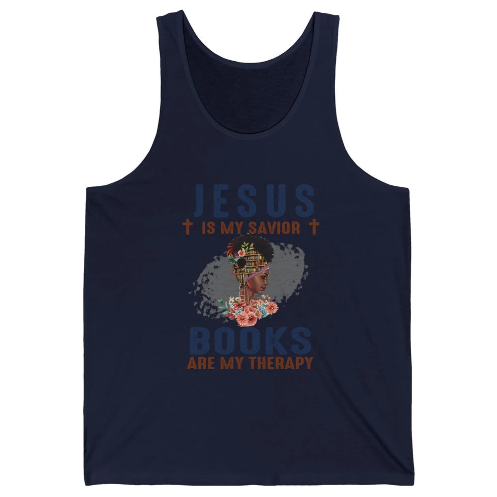 Afro Messy Bun Jesus Is My Savior Books Are Therapy Reading Unisex Jersey Tank