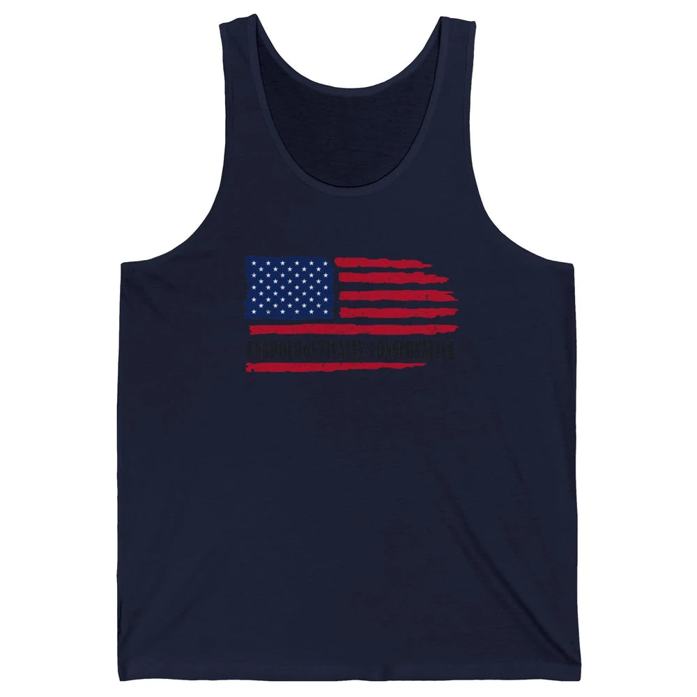 US Flag Unapologetically Conservative July 4th US Patriots Unisex Jersey Tank