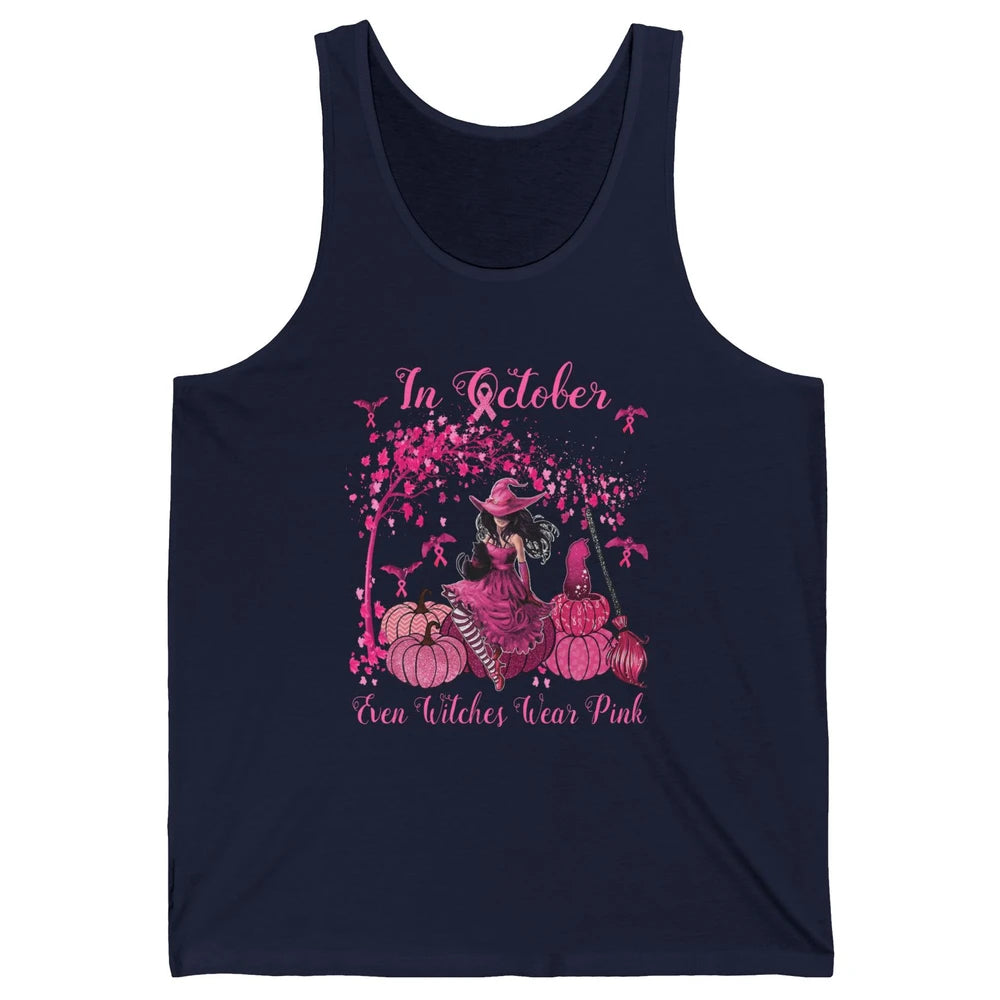 Breast Cancer In October Even Witches Wear Pink Ribbon Fall Unisex Jersey Tank