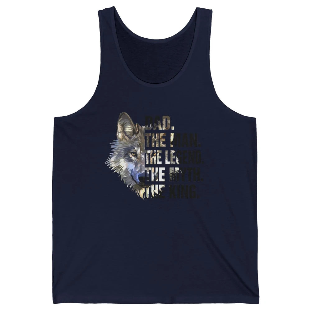 Wolf Dad The Man The Legend The Myth The King Fathers Day Unisex Jersey Tank