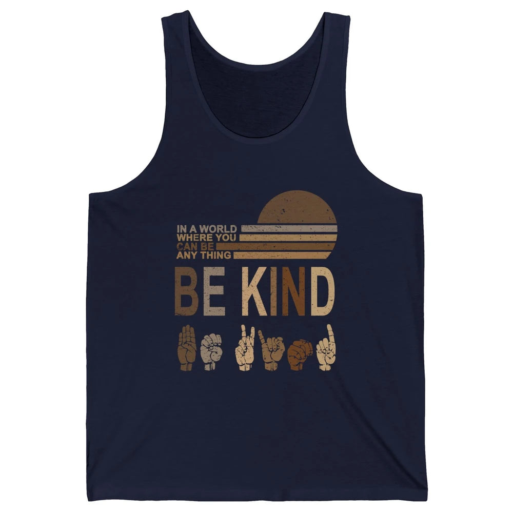 Retro Sign Language Be Kind Human Women Rights Anti Bullying Unisex Jersey Tank