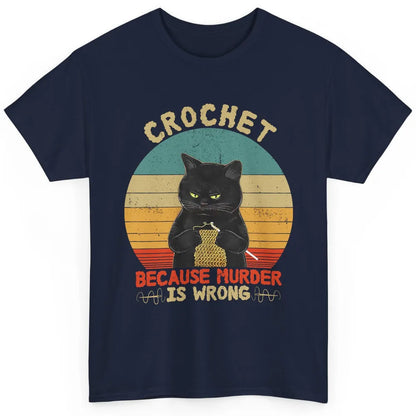 Black Cat Crochet Because Murder Is Wrong Knitting Retro Classic Unisex T-Shirt