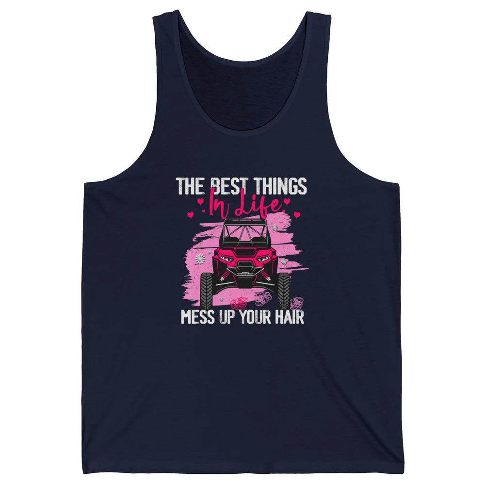 Best Things Messy Up Hair Mud Ride UTV Retro ATV SXS Offroad Unisex Jersey Tank